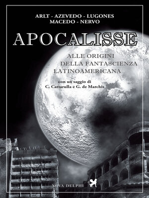 cover image of Apocalisse. Alle origini della fantascienza latinoamericana